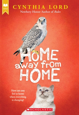 Home Away from Home (Scholastic Gold) by Lord, Cynthia