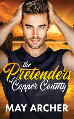 The Pretenders of Copper County by Archer, May