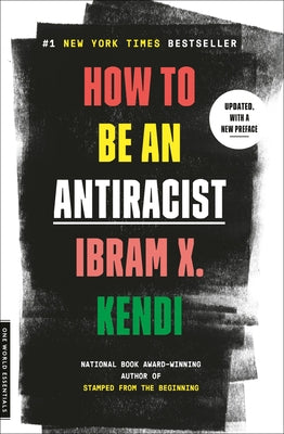 How to Be an Antiracist by Kendi, Ibram X.