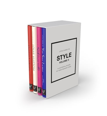 Little Guides to Style II: A Historical Review of Four Fashion Icons by Baxter-Wright, Emma
