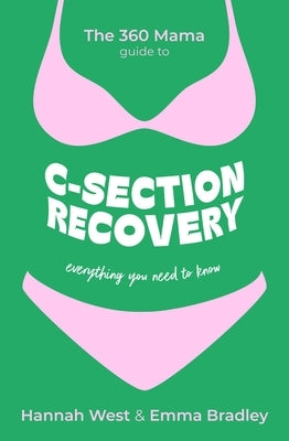 The 360 Mama Guide to C-Section Recovery by The 360 Mama