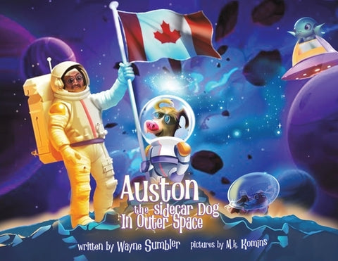 Auston the Sidecar Dog in Outer Space by Sumbler, Wayne