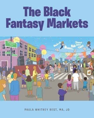 The Black Fantasy Markets by Best Ma Jd, Paula Whitney