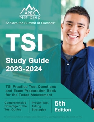 TSI Study Guide 2023-2034: TSI Practice Test Questions and Exam Preparation Book for the Texas Assessment [5th Edition] by Lefort, J. M.