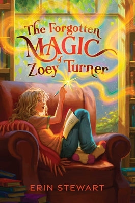 The Forgotten Magic of Zoey Turner by Stewart, Erin