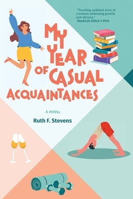 My Year of Casual Acquaintances by Stevens, Ruth F.