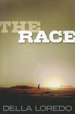 The Race: An Allegory by Loredo, Della