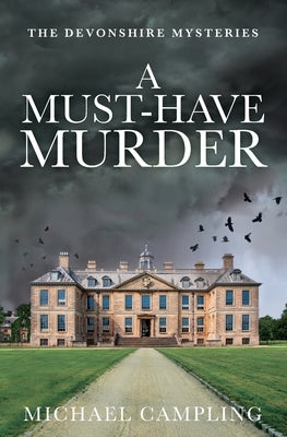 A Must-Have Murder: A British Murder Mystery by Campling, Michael