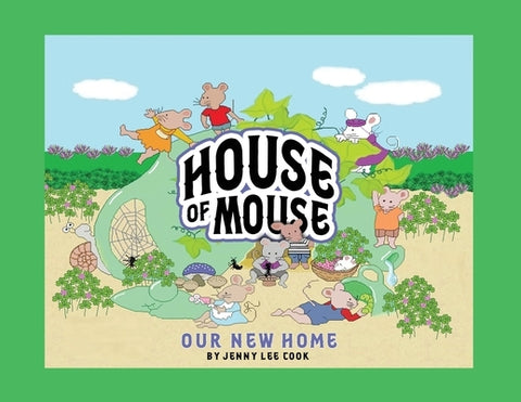 House of Mouse: Our New Home by Cook, Jenny Lee