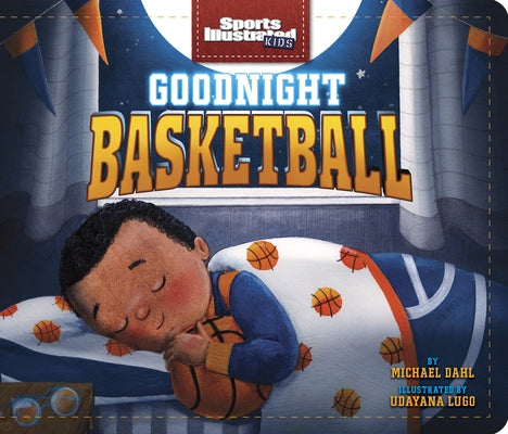 Goodnight Basketball by Dahl, Michael