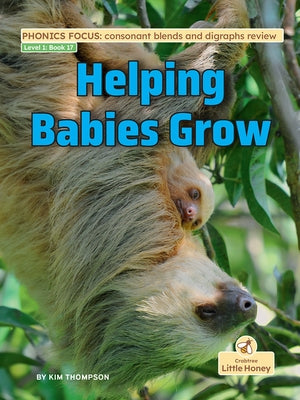 Helping Babies Grow by Thompson, Kim