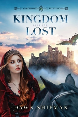Kingdom Lost by Shipman, Dawn