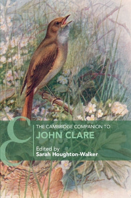 The Cambridge Companion to John Clare by Houghton-Walker, Sarah