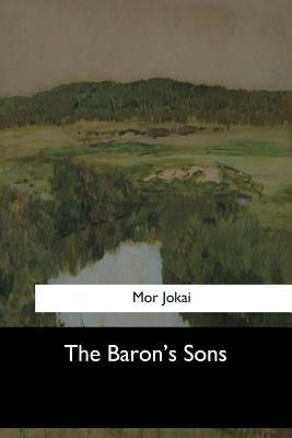The Baron's Sons by Bicknell, Percy Favor