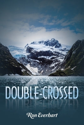 Double-Crossed by Everhart, Ron