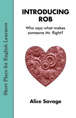 Introducing Rob: Has Lola found Mr. Right? by Savage, Alice