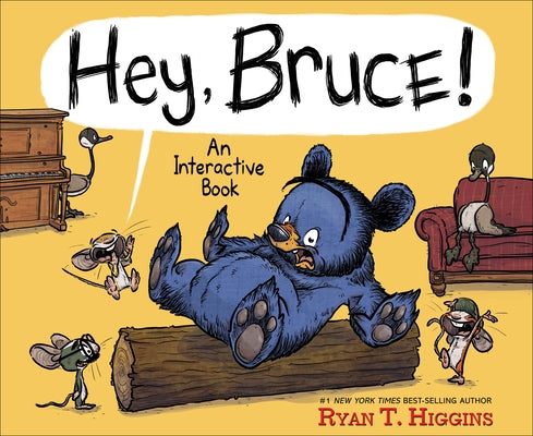 Hey, Bruce!: An Interactive Book by Higgins, Ryan T.