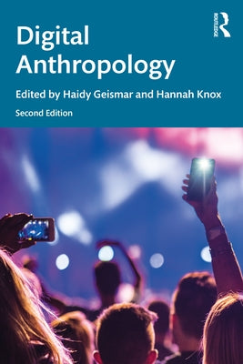 Digital Anthropology by Geismar, Haidy