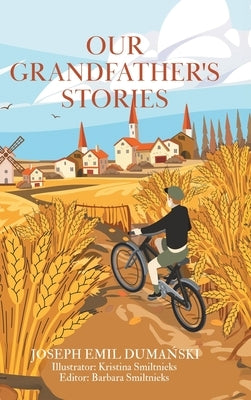 Our Grandfather's Stories by Duma&#324;ski, Joseph Emil