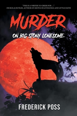 MURDER On Big Stony Lonesome by Poss, Frederick