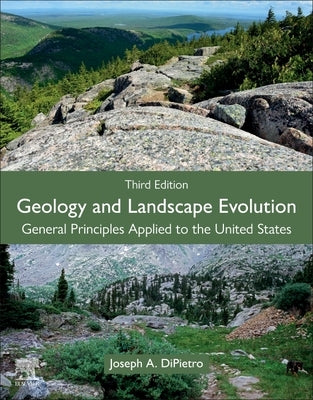 Geology and Landscape Evolution: General Principles Applied to the United States by Dipietro, Joseph A.