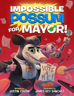 Impossible Possum for Mayor! by ColÃ³n, Justin