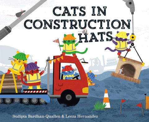 Cats in Construction Hats by Bardhan-Quallen, Sudipta