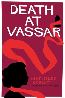 Death at Vassar by Merlot, Mathilde