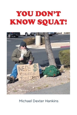 You Don't Know Squat! by Hankins, Michael Dexter