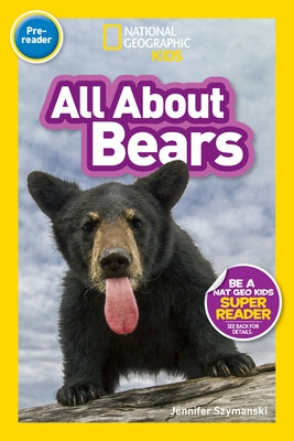 All about Bears (National Geographic Kids Readers, Pre-Reader) by National Geographic Kids