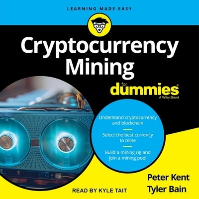 Cryptocurrency Mining for Dummies Lib/E by Tait, Kyle