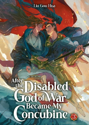 After the Disabled God of War Became My Concubine (Novel) Vol. 3 by Liu Gou Hua