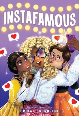 Instafamous by Kendrick, Erika J.