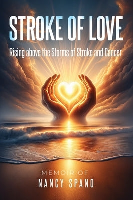 Stroke of Love by Spano, Nancy