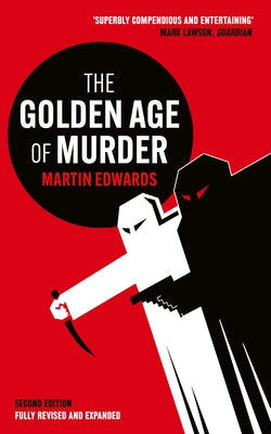 The Golden Age of Murder by Edwards, Martin