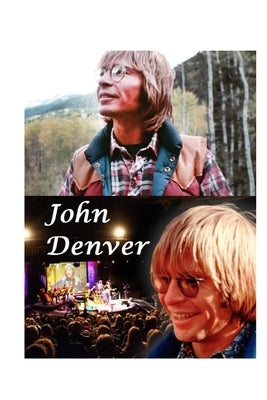 John Denver: The Untold Story by Deutschendorf, H.