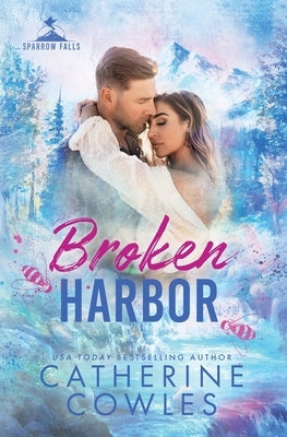 Broken Harbor by Cowles, Catherine