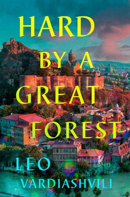 Hard by a Great Forest by Vardiashvili, Leo