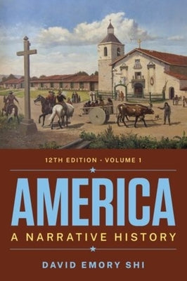 America: A Narrative History by Shi, David E.