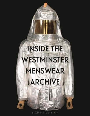 Inside the Westminster Menswear Archive by Groves, Andrew