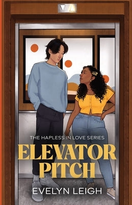 Elevator Pitch: A Neighbors-To-Lovers Romance by Leigh, Evelyn