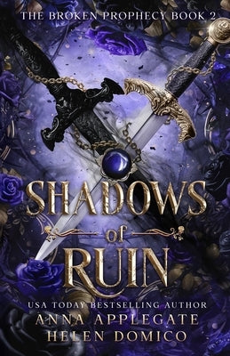 Shadows of Ruin (The Broken Prophecy Book 2) by Applegate, Anna