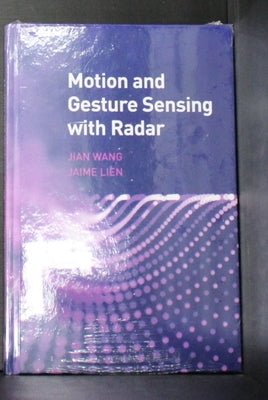 Motion and Gesture Sensing with Radar by Wang Jian