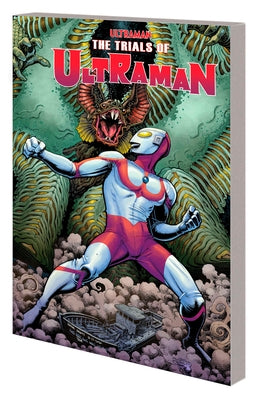 Ultraman Vol. 2: The Trials of Ultraman by Higgins, Kyle