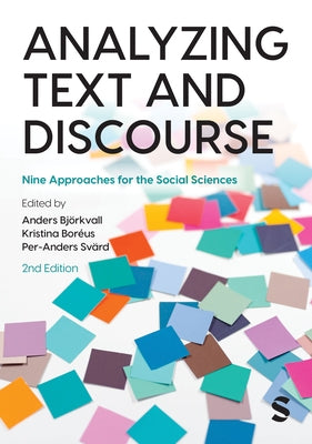 Analyzing Text and Discourse: Nine Approaches for the Social Sciences by Bj?rkvall, Anders