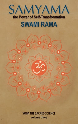 Samyama: The Powder of Self-Transformation: Yoga the Sacared Science by Swami, Rama