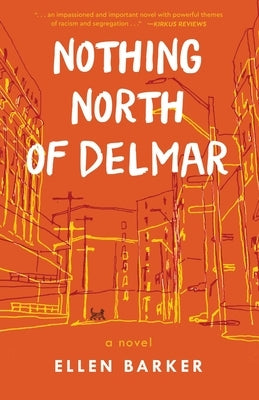 Nothing North of Delmar by Barker, Ellen