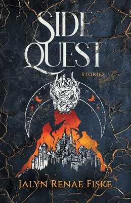 Side Quest: Stories by Fiske, Jalyn Renae