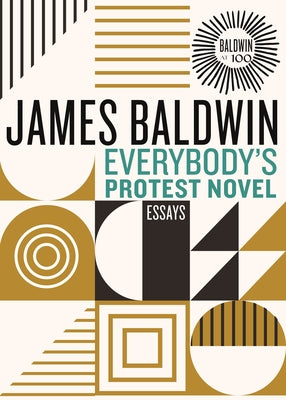 Everybody's Protest Novel: Essays by Baldwin, James
