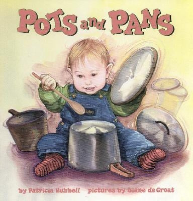 Pots and Pans by Hubbell, Patricia